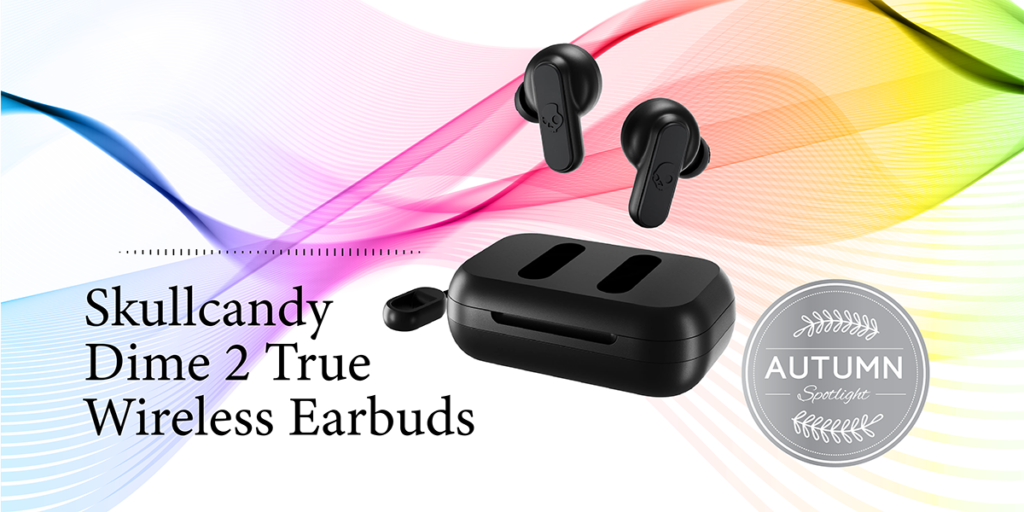 Skullcandy Dime 2 True Wireless Earbuds is an eco-consious promotional gift idea.